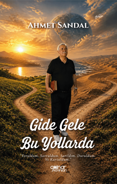 Gide Gele Bu Yollarda / Ahmet Sandal