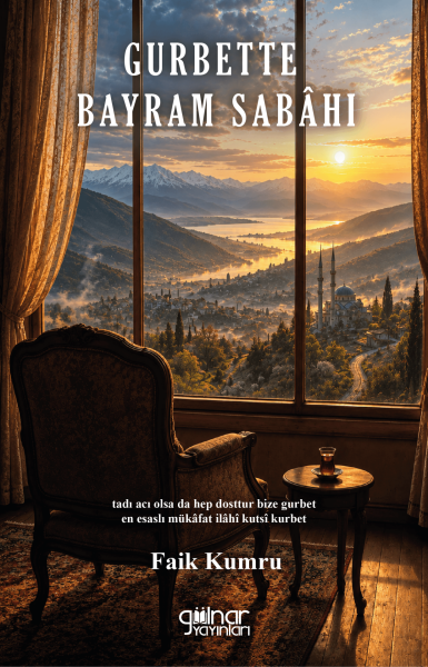 Gurbette Bayram Sabâhı / Faik Kumru